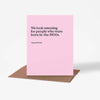 "Born in the 1900s" Birthday Card