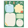 "TEACH" Daily Planner Notepad