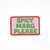 "Spicy Marg Please" Iron On Patch