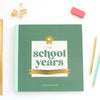 "The School Years" Memory Book