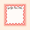"Google This Later" Notepad