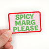 "Spicy Marg Please" Iron On Patch