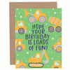 "Loads of Fun" Birthday Greeting Card